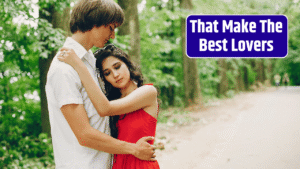 Top 4 Zodiac Signs That Make The Best Lovers